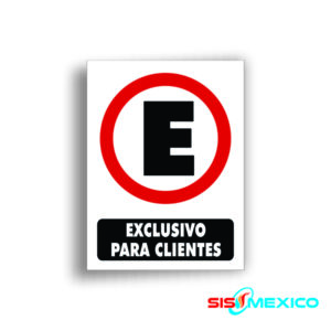 Señalamiento Estacionamiento Exclusico para Clientes