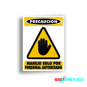 Señalamiento Manejo solo Personal Autorizado