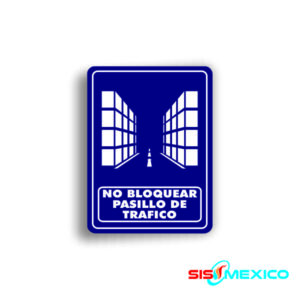 Señalamiento No bloquear pasillo de Tráfico