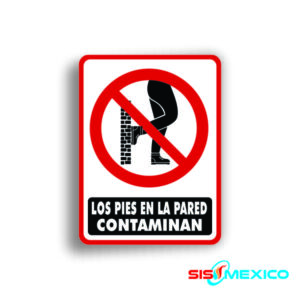 Señalamiento Los Pies en la Pared Contaminan