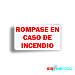 Señalamiento Rompase en Caso de Incendio