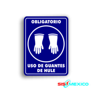 Señalamiento Uso de Guantes de Hule