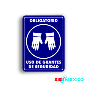 Señalamiento Uso de Guantes de Seguridad