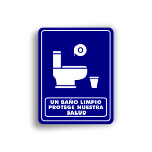Señalamiento Un baño limpio Protege nuestra Salud