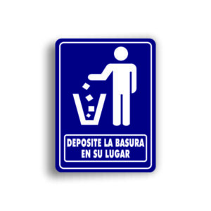 Señalamiento Deposite la Basura en su Lugar