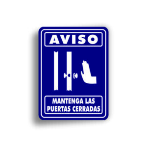 Señalamiento Mantenga las Puertas Cerradas