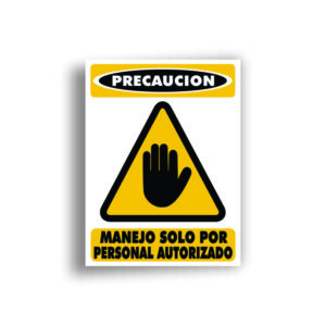 Señalamiento Manejo solo Personal Autorizado