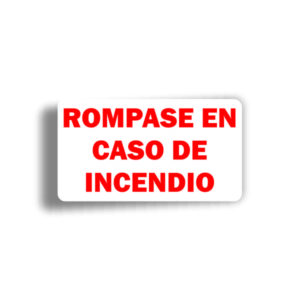 Señalamiento Rompase en Caso de Incendio