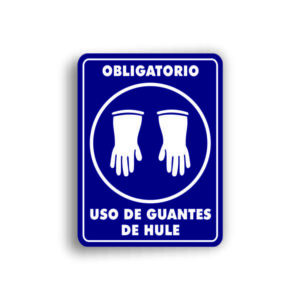 Señalamiento Uso de Guantes de Hule